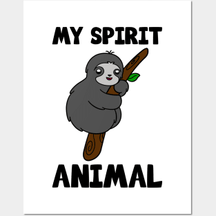 Cute Sloth My Spirit Animal Posters and Art